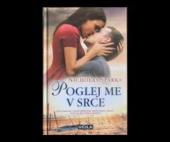Knjiga Poglej me v srce: Nicholas Sparks